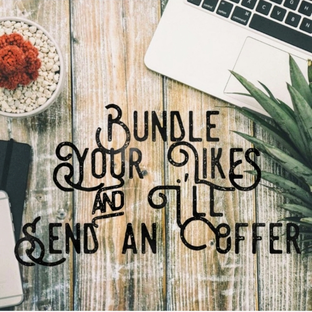 Bundle your Likes & I will send you an Offer.